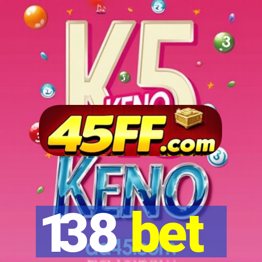 138 bet